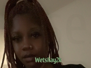 Wetshay2k